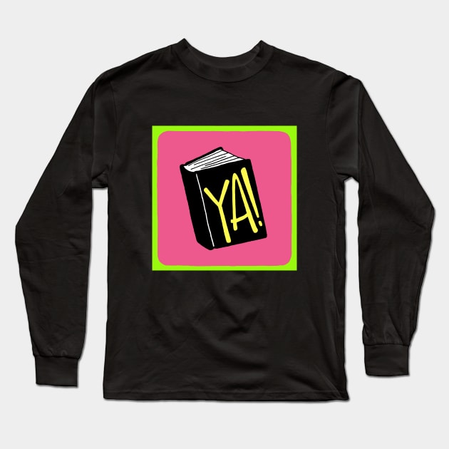 YA! Long Sleeve T-Shirt by Upford Network